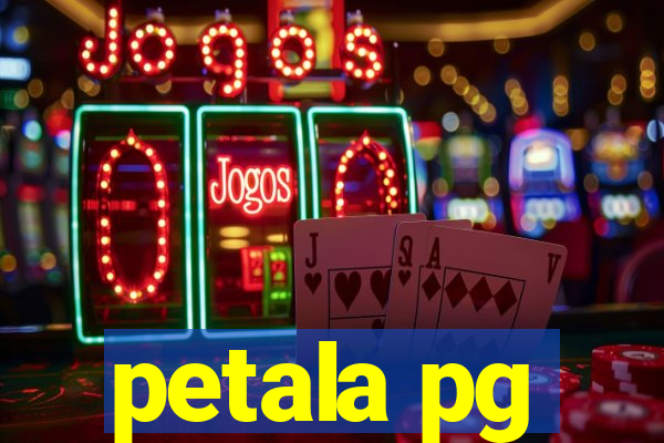 petala pg